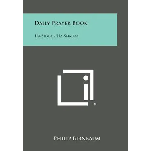 Daily Prayer Book: Ha-Siddur Ha-Shalem