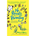 No Regrets Parenting: Turning Long Days and Short Years into Cherished Moments with Your Kids