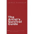 The Artist's Survival Guide: What They Never Taught You In School