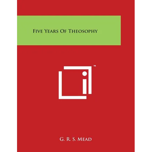 Five Years of Theosophy
