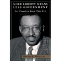 More Liberty Means Less Government: Our Founders Knew This Well