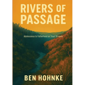 Rivers of Passage: Adolescence to Fatherhood on Trout Streams