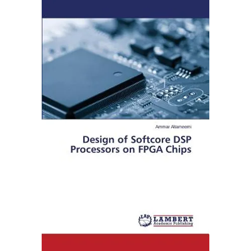 Design of Softcore DSP Processors on FPGA Chips