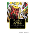 Reading the Tarot: Workbook of Mastering the Mystery