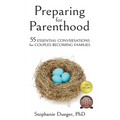 Preparing for Parenthood: 55 Essential Conversations for Couples Becoming Families