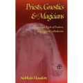 Priests, Gnostics and Magicians: European Roots of Esoteric Independent Catholicism