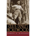 Cecil B. DeMille's Hollywood