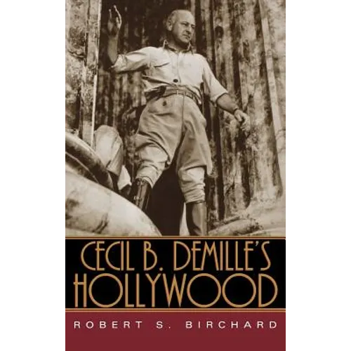 Cecil B. DeMille's Hollywood