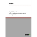 Linguistic Imperialism: English as a Medium of Instruction in Tanzanian Secondary Education