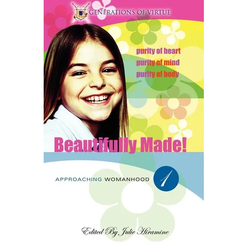 Beautifully Made!: Approaching Womanhood (Book 1)