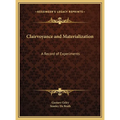 Clairvoyance and Materialization: A Record of Experiments