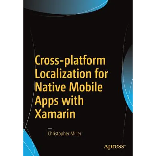 Cross-Platform Localization for Native Mobile Apps with Xamarin