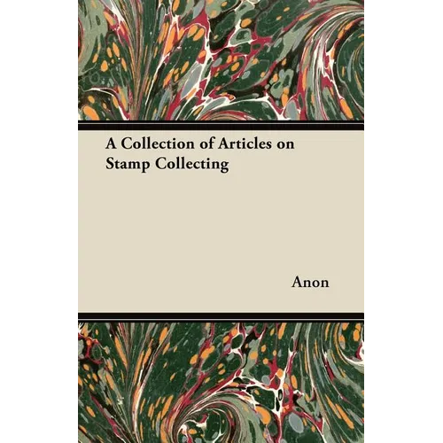 A Collection of Articles on Stamp Collecting - Paperback