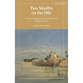 Two Months on the Nile: Thomas Sandwith's Nineteenth-Century Egyptian Journey