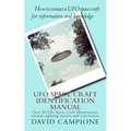 Ufo Space Craft Identification Manual: Over 50 Ufo Space Craft Illustrations, various sighting reports and experiences