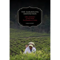 The Darjeeling Distinction: Labor and Justice on Fair-Trade Tea Plantations in India Volume 47