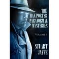 The Max Porter Paranormal Mysteries: Volume 1