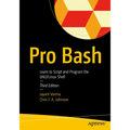 Pro Bash: Learn to Script and Program the Gnu/Linux Shell