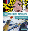 50 Modern Artists You Should Know
