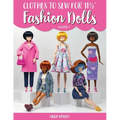 Clothes To Sew For 11 1/2" Fashion Dolls, Volume 1