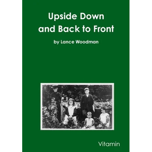 Upside Down and Back to Front