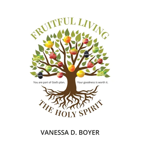 Fruitful Living: God has a plan. Your goodness is worth it.