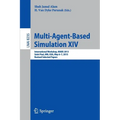 Multi-Agent-Based Simulation XIV: International Workshop, Mabs 2013, Saint Paul, Mn, Usa, May 6-7, 2013, Revised Selected Papers