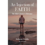 An Injection of Faith: One Addict's Journey to Deliverance