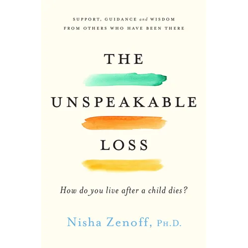 The Unspeakable Loss: How Do You Live After a Child Dies?