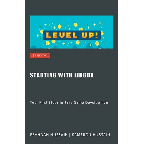 Starting with LibGDX: Your First Steps in Java Game Development