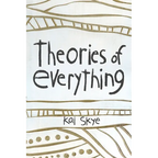 Theories of Everything: Also Some Opinions & A Few Sketchy Facts - Paperback