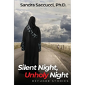 Silent Night, Unholy Night - Refugee Stories