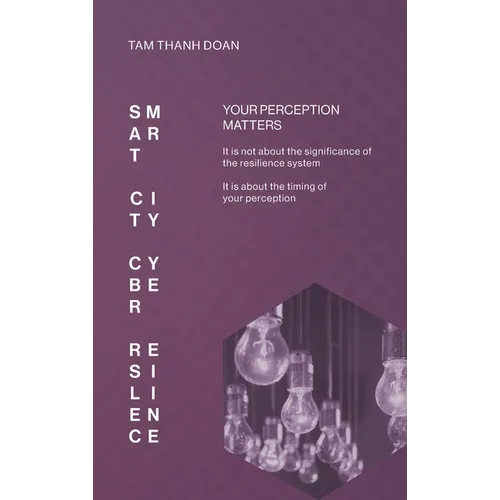 Smart City Cyber Resilience: Your Perception Matters