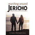 Marching Around Jericho: Praying Your Unsaved Spouse into the Kingdom