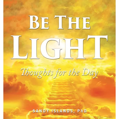 Be The Light: Thoughts for the Day