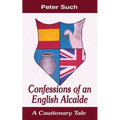 Confessions of an English Alcalde: A Cautionary Tale
