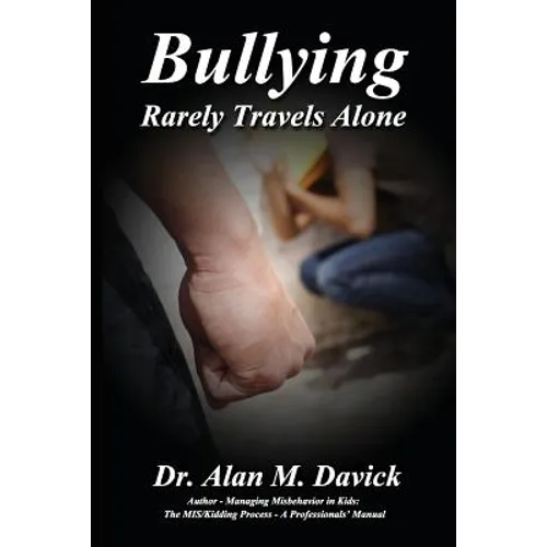 Bullying: Rarely Travels Alone