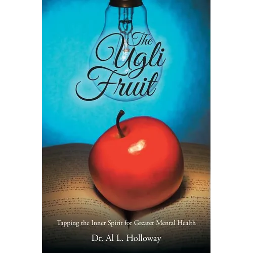 The Ugli Fruit: Tapping the Inner Spirit for Greater Mental Health
