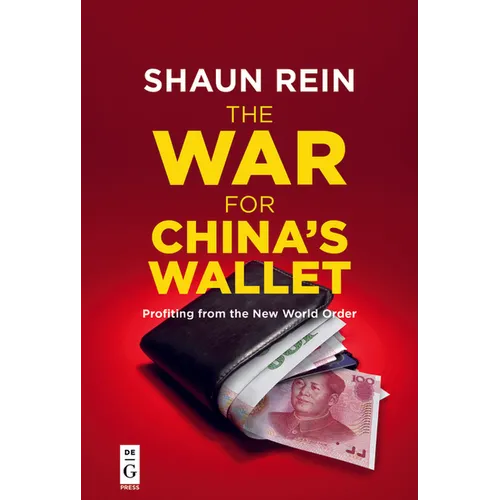 The War for China's Wallet: Profiting from the New World Order