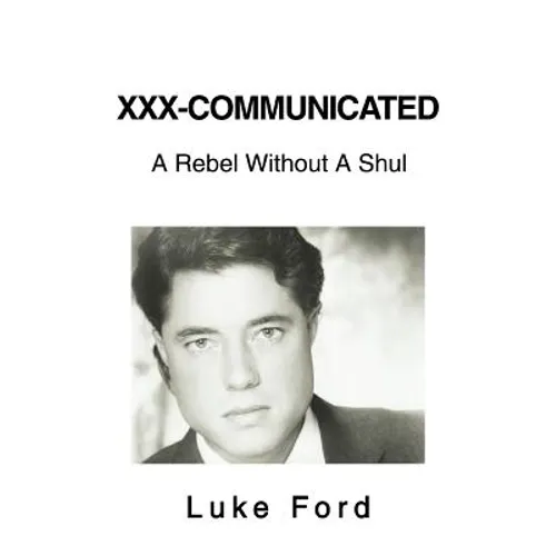 XXX-Communicated: A Rebel Without A Shul