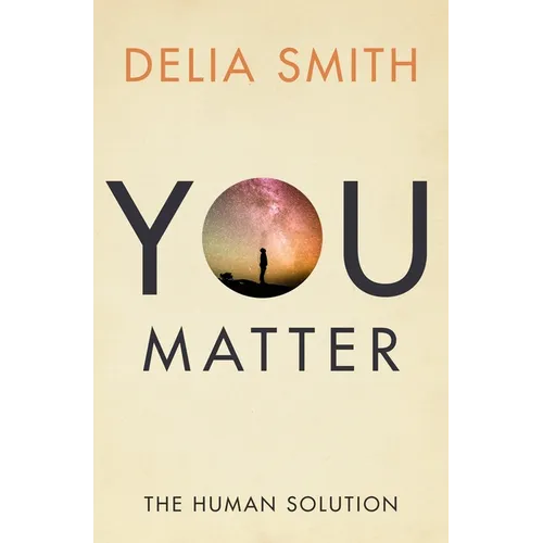 You Matter: The Human Solution