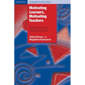 Motivating Learners, Motivating Teachers: Building Vision in the Language Classroom