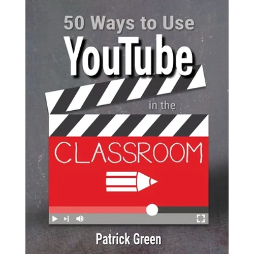 50 Ways to Use YouTube in the Classroom