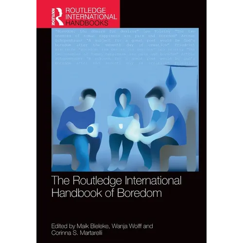 The Routledge International Handbook of Boredom