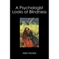 A Psychologist Looks at Blindness