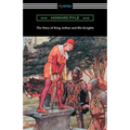 The Story of King Arthur and His Knights (Illustrated)