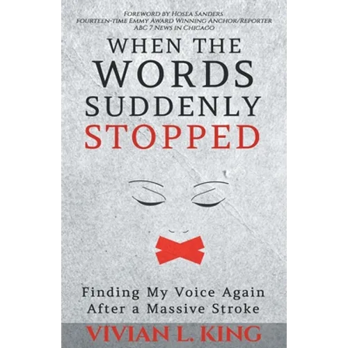 When the Words Suddenly Stopped: Finding My Voice Again After a Massive Stroke
