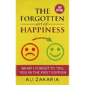 The Forgotten Art of Happiness - 2nd edition: 52 Ideas that will change your life