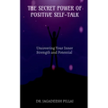 The Secret Power of Positive Self-Talk