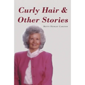 Curly Hair and Other Stories